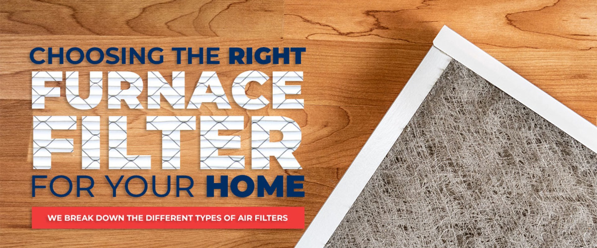 Choosing the Right Filter for Your Furnace